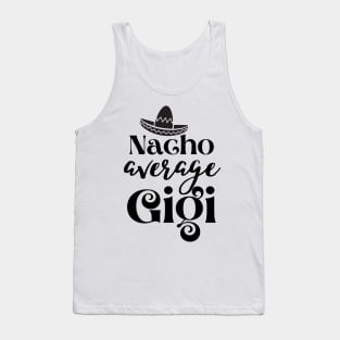 Nacho average Gigi Tank Top